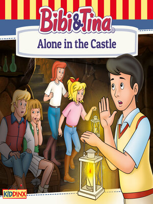 cover image of Bibi and Tina, Alone in the Castle